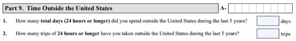 Part 9 section in the N-400 immigration form for stay outside US